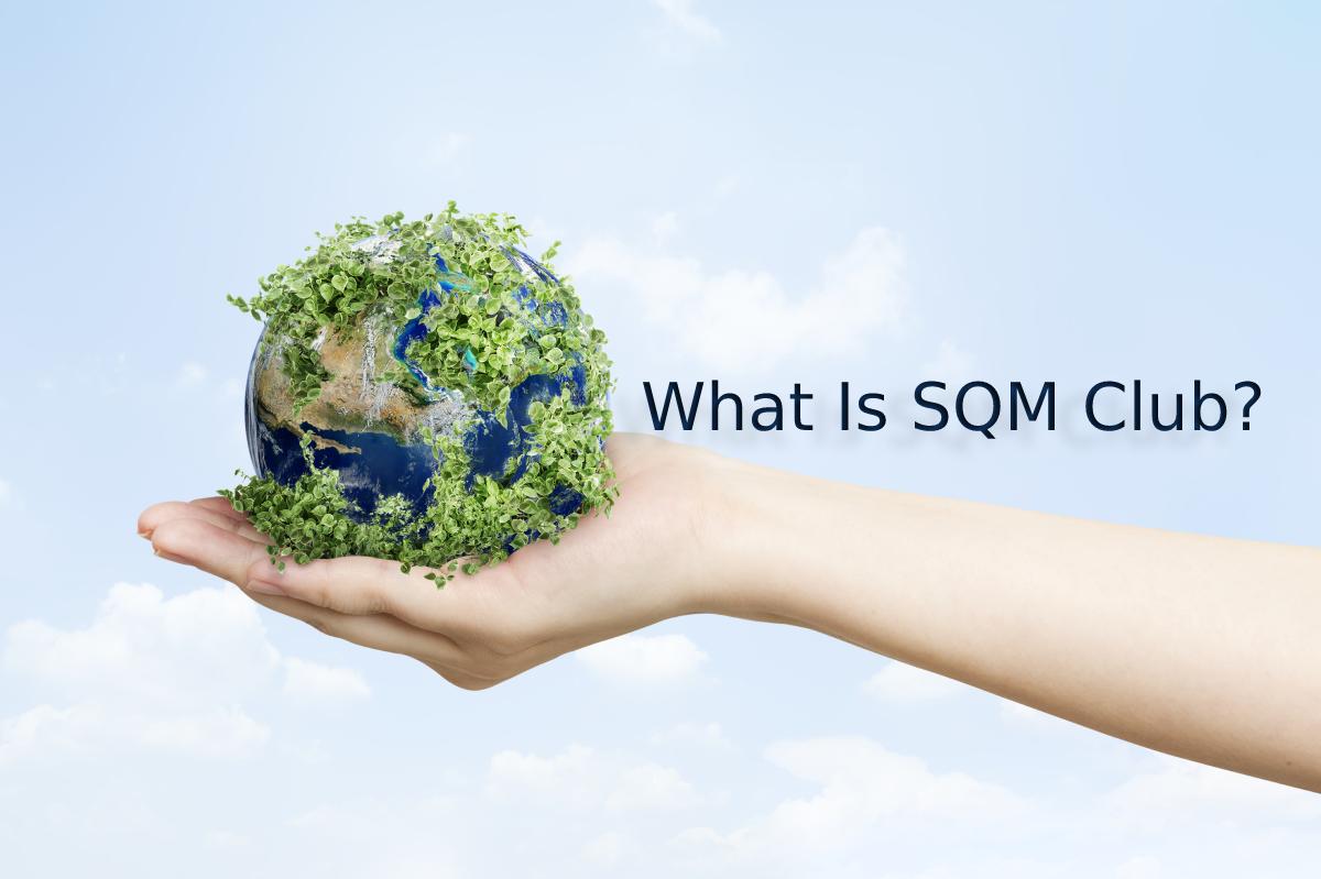 SQM Club – Benefits, Facts, And Objectives Of SQM Club